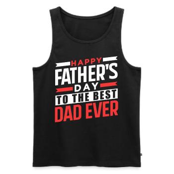 Happy Father's Day for Best Father Dad - Men's Premium Organic Tank Top - black - Front - Michal (187cm)