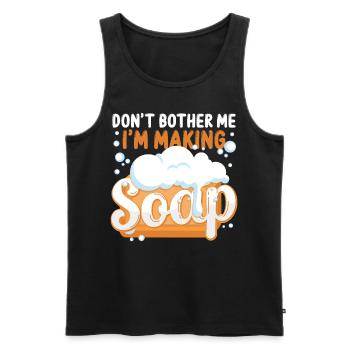 Soap Making Crafting Don't Bother - Men's Premium Organic Tank Top - black - Front - Michal (187cm)