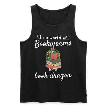 In A World Of Bookworms Be A Book Dragon - Funny - Männer Premium Bio Tank Top - Schwarz - Vorne - AI Model Male 178 light (178cm)