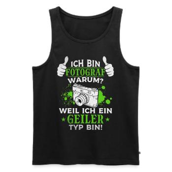Ich Bin Fotograf Weil ich ein geiler Typ bin - - Männer Premium Bio Tank Top - Schwarz - Vorne - Michal (187cm)