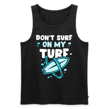 Surf Nicht In Meinem Revier Surfer Surfing - Männer Premium Bio Tank Top - Schwarz - Vorne - AI Model Male 178 light (178cm)