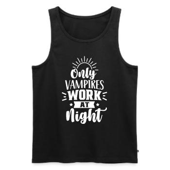 Seuls les vampires travaillent la nuit en disant quart de jour - Débardeur bio Premium Homme - noir - Devant - Michal (187cm)