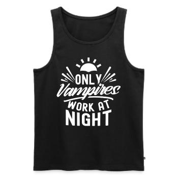 Only vampires work at night sayings day shift - Men's Premium Organic Tank Top - black - Front - Michal (187cm)