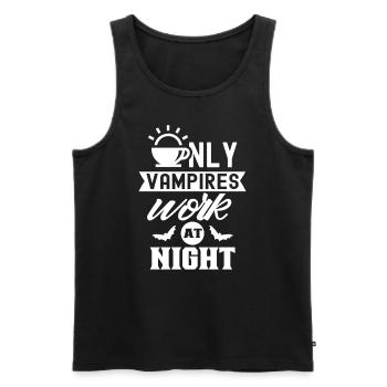 Only vampires work day shift sayings at night - Men's Premium Organic Tank Top - black - Front - Michal (187cm)