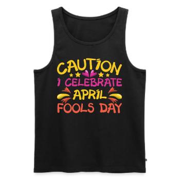 Caution I Celebrate April Fool's Joke April - Men's Premium Organic Tank Top - black - Front - AI Model Male 178 light (178cm)