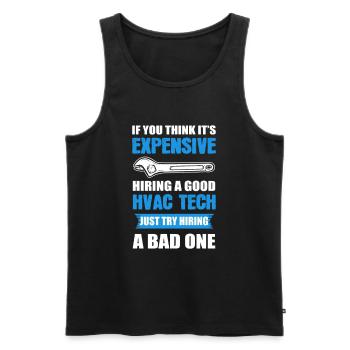 If You Think It's Expensive Hiring A Good Hvac - Men's Premium Organic Tank Top - black - Front - AI Model Male 178 light (178cm)