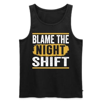 Blame is the night shift day shift sayings - Men's Premium Organic Tank Top - black - Front - AI Model Male 178 light (178cm)