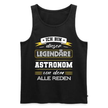 Ich Bin Dieser Legendäre Astronom Geschenk - Männer Premium Bio Tank Top - Schwarz - Vorne - Michal (187cm)