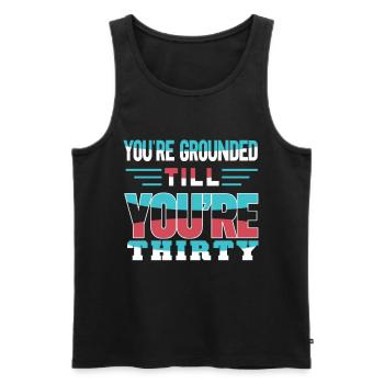 You Have House Arrest Until You Thirty Are Daddy Papa - Men's Premium Organic Tank Top - black - Front - Michal (187cm)