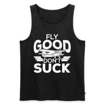 Fly Good Dont Suck Pilot Pilots - Men's Premium Organic Tank Top - black - Front - Michal (187cm)
