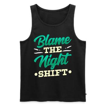 Blame is the night shift sayings day shift - Men's Premium Organic Tank Top - black - Front - AI Model Male 178 light (178cm)