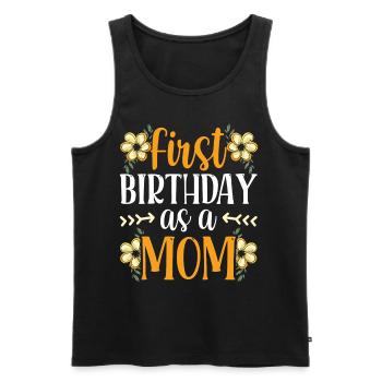Erster Geburtstag Als Mutter Mama Mami Party - Männer Premium Bio Tank Top - Schwarz - Vorne - Michal (187cm)