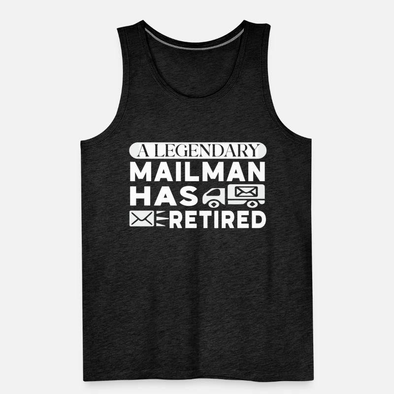 A Legendary Postman Is Retired Deliverer Men's Premium Organic Tank Top