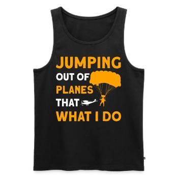 Jumping Out Of Planes That What I Do - Männer Premium Bio Tank Top - Schwarz - Vorne - Michal (187cm)