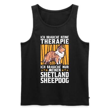 Ich brauche nur meinen Shetland Sheepdog - Männer Premium Bio Tank Top - Schwarz - Vorne - Michal (187cm)