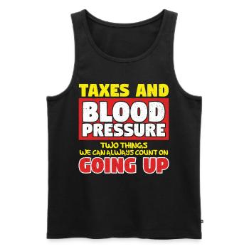 Taxes And Blood Pressure Going Up - Men's Premium Organic Tank Top - black - Front - Michal (187cm)