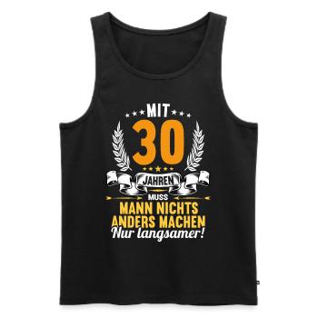 Mit 30 nichts anders nur langsamer 30 Geburtstag - Männer Premium Bio Tank Top - Schwarz - Vorne - AI Model Male 178 light (178cm)