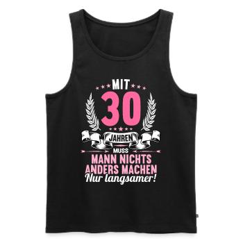Mit 30 nichts anders nur langsamer 30 Geburtstag - Männer Premium Bio Tank Top - Schwarz - Vorne - AI Model Male 178 light (178cm)