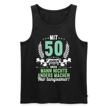 Mit 50 nichts anders nur langsamer 50 Geburtstag - Männer Premium Bio Tank Top - Schwarz - Vorne - Michal (187cm)