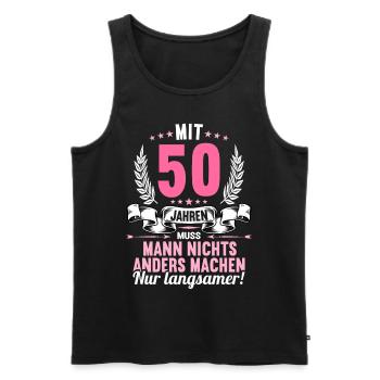 Mit 50 nichts anders nur langsamer 50 Geburtstag - Männer Premium Bio Tank Top - Schwarz - Vorne - Michal (187cm)