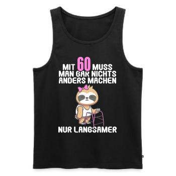 Mit 60 nichts anders nur langsamer 60 Geburtstag - Männer Premium Bio Tank Top - Schwarz - Vorne - AI Model Male 178 light (178cm)