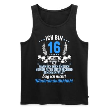 Ich bin 16 Jahre alt 16 Geburtstag - Männer Premium Bio Tank Top - Schwarz - Vorne - Michal (187cm)