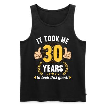 it took me 30 Years to look this good 30 Birthday - Männer Premium Bio Tank Top - Schwarz - Vorne - Michal (187cm)