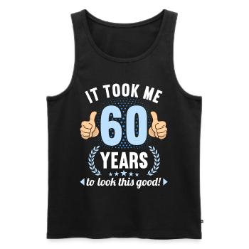 it took me 60 Years to look this good 60 Birthday - Männer Premium Bio Tank Top - Schwarz - Vorne - Michal (187cm)