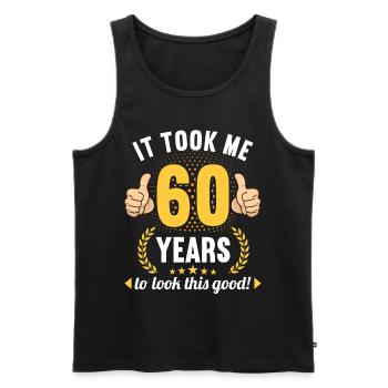 it took me 60 Years to look this good 60 Birthday - Männer Premium Bio Tank Top - Schwarz - Vorne - Michal (187cm)