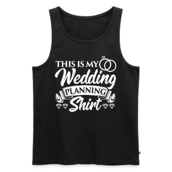 This Is My Wedding Planning Shirt Wedding Planner - Männer Premium Bio Tank Top - Schwarz - Vorne - AI Model Male 178 light (178cm)