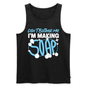 Soap Making Crafting Don't Bother - Men's Premium Organic Tank Top - black - Front - Michal (187cm)