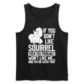 If you don't like squirrels, you'll become me - Men's Premium Organic Tank Top - black - Front - AI Model Male 178 light (178cm)
