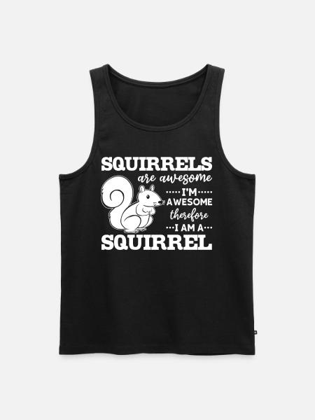 Squirrels are great, I'm great - Men's Premium Organic Tank Top - black