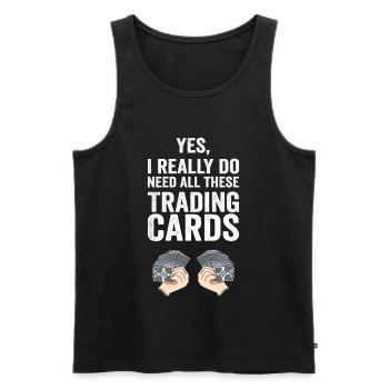 I Really Do Need All These Trading Cards - Men's Premium Organic Tank Top - black - Front - Michal (187cm)