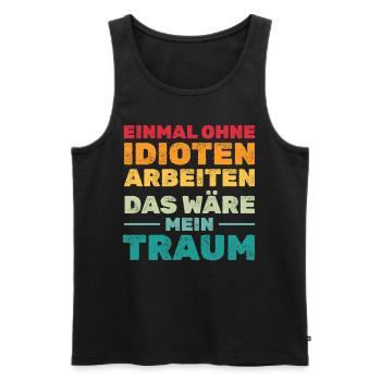 Einmal ohne Idioten arbeiten Lustige Sprüche - Männer Premium Bio Tank Top - Schwarz - Vorne - Michal (187cm)