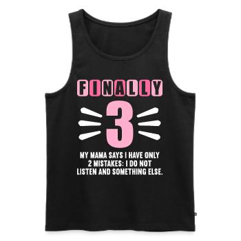 Finally 3 mom says have only 2 mistakes 3rd birthday - Men's Premium Organic Tank Top - black - Front - Michal (187cm)