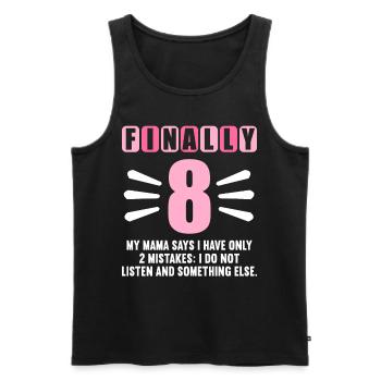 Finally 8 mom says have only 2 mistakes 8th birthday - Men's Premium Organic Tank Top - black - Front - Michal (187cm)