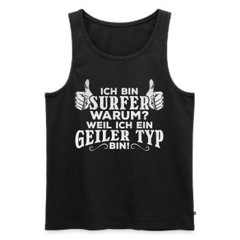 Surfing Surfer Weil Ich ein Geiler Typ bin - - Männer Premium Bio Tank Top - Schwarz - Vorne - Michal (187cm)