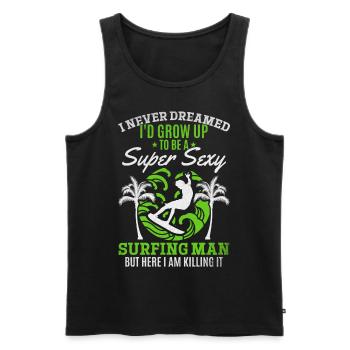 Surfer Ich hätte nie geträumt, dass ich zu einem - Männer Premium Bio Tank Top - Schwarz - Vorne - Michal (187cm)