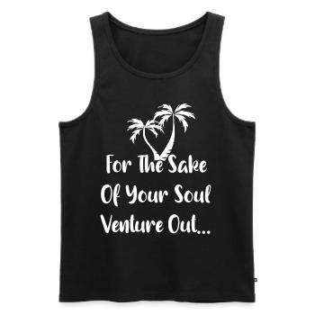for the sake of your soul venture out - Men's Premium Organic Tank Top - black - Front - AI Model Male 178 light (178cm)