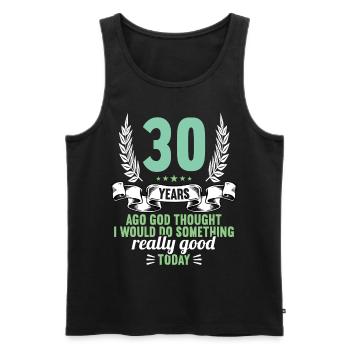 30 years ago God thought good 30 birthday - Men's Premium Organic Tank Top - black - Front - AI Model Male 178 light (178cm)