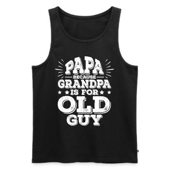 Papa parce que grand-père est drôle pour Old Guy Daddy - Débardeur bio Premium Homme - noir - Devant - Michal (187cm)
