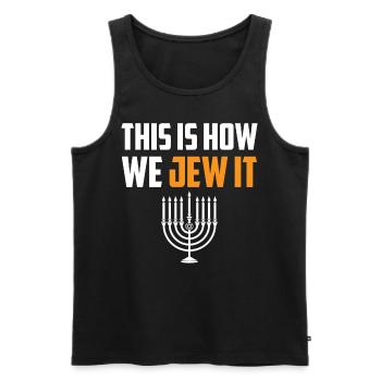 Hanukkah Jew - This Is How We Jew It - Men's Premium Organic Tank Top - black - Front - AI Model Male 178 light (178cm)