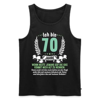 70 Jahre idee mich alt zu nennen 70 Geburtstag - Männer Premium Bio Tank Top - Schwarz - Vorne - Michal (187cm)