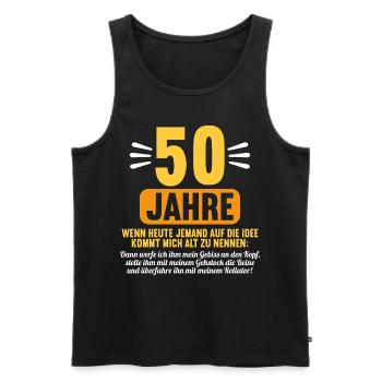 50 Jahre idee mich alt zu nennen 50 Geburtstag - Männer Premium Bio Tank Top - Schwarz - Vorne - Michal (187cm)