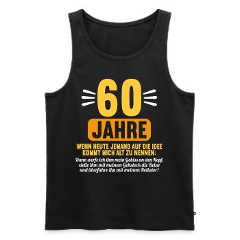 60 Jahre idee mich alt zu nennen 60 Geburtstag - Männer Premium Bio Tank Top - Schwarz - Vorne - Michal (187cm)