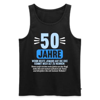 50 Jahre idee mich alt zu nennen 50 Geburtstag - Männer Premium Bio Tank Top - Schwarz - Vorne - Michal (187cm)