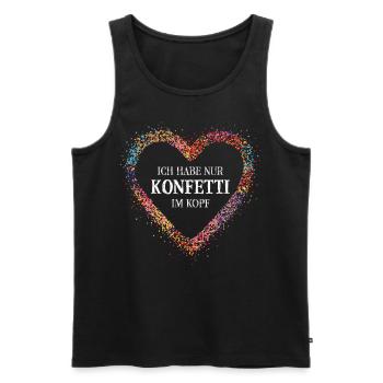 Konfetti im Kopf Karneval Fasching Jeck Narr - Männer Premium Bio Tank Top - Schwarz - Vorne - Michal (187cm)