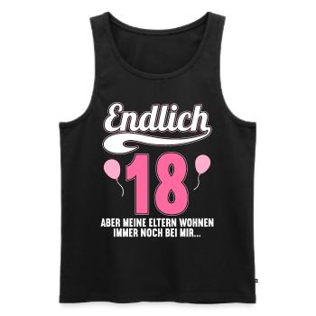 Endlich 18 aber Eltern leben bei mir 18 Geburtstag - Männer Premium Bio Tank Top - Schwarz - Vorne - Michal (187cm)