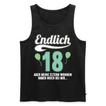 Endlich 18 aber Eltern leben bei mir 18 Geburtstag - Männer Premium Bio Tank Top - Schwarz - Vorne - Michal (187cm)
